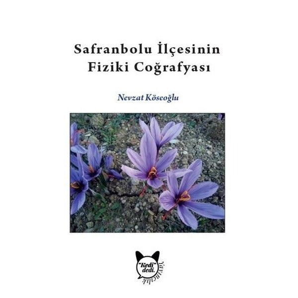 Safranbolu İlçesinin Fiziki Coğrafyası | Kedi Dedi Yayıncılık (İnce Kapak)