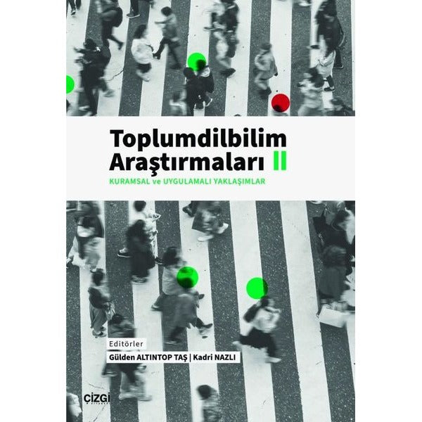 Kuramsal ve Uygulamalı Yaklaşımlar - Toplumdilbilim Araştırmaları 2 | Çizgi Kitabevi (İnce Kapak)