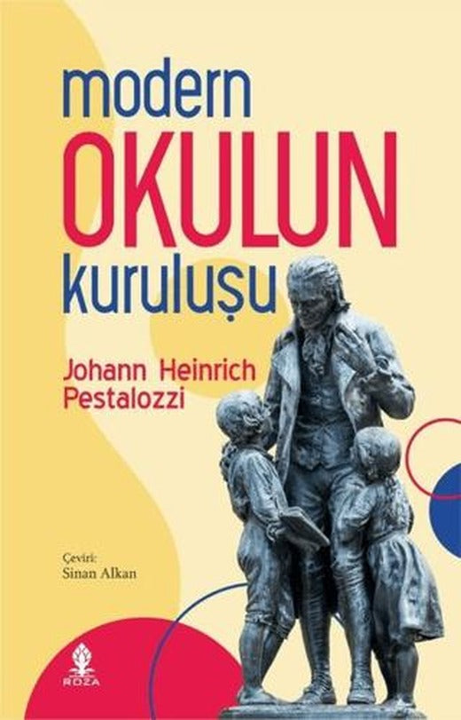 Modern Okulun Kuruluşu | Roza Yayınevi (Ciltsiz)