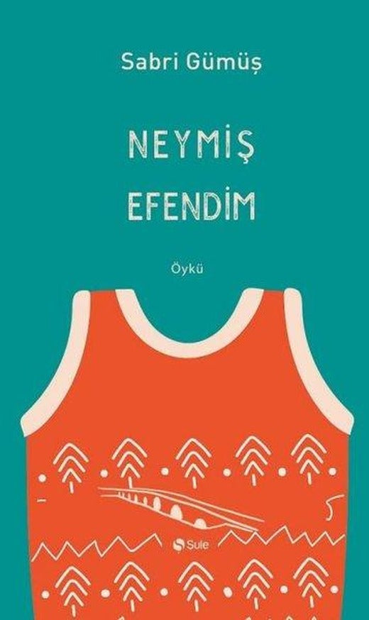Neymiş Efendim | Şule Yayınları (İnce Kapak)