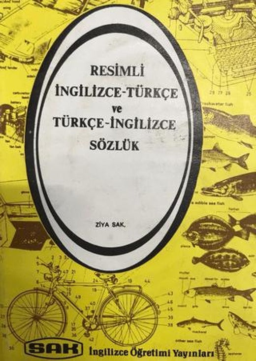 Resimli İngilizce - Türkçe ve Türkçe - İngilizce Sözlük | SAK İngilizce Öğretimi Yayınları (Ciltli)