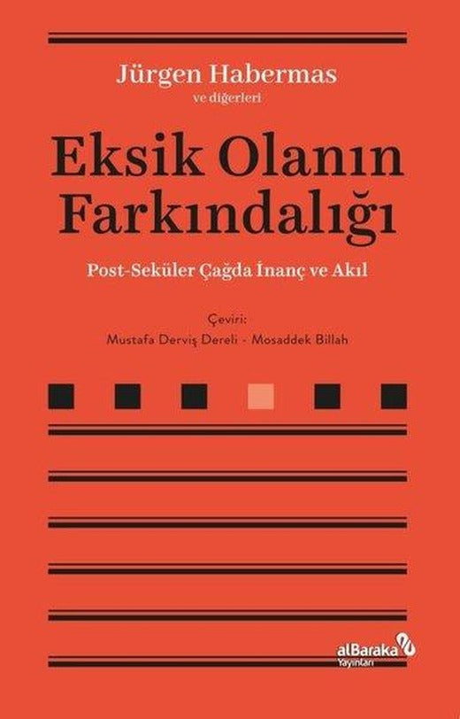 Eksik Olanın Farkındalığı - Post-Seküler Çağda İnanç ve Akıl | alBaraka Yayınları (İnce Kapak)