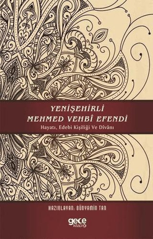 Yenişehirli Mehmed Vehbi Efendi | Gece Kitaplığı (Ciltsiz)