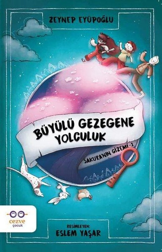 Büyülü Gezegene Yolculuk - Sakuranın Gizemi 1 | Cezve Çocuk (İnce Kapak)