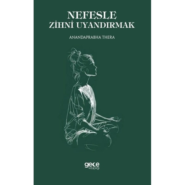 Nefesle Zihni Uyandırmak | Gece Kitaplığı (İnce Kapak)