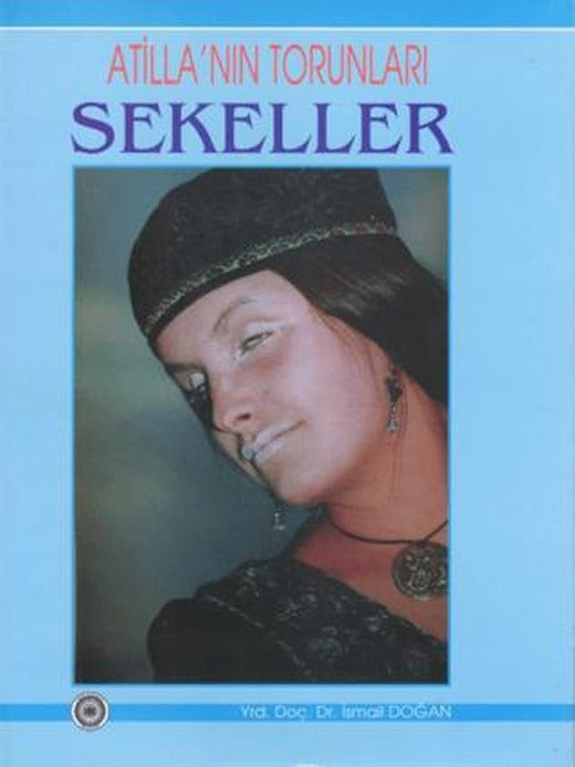 Atilla'nın Torunları Sekeller | Yeni Avrasya Yayınları (Ciltli)