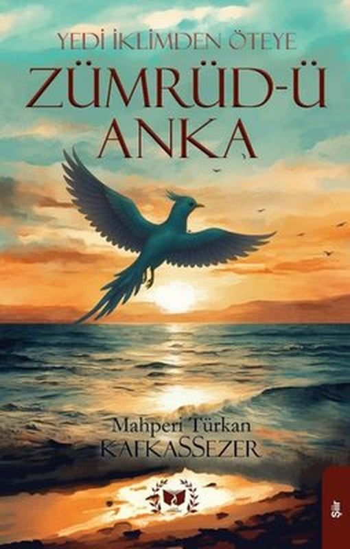 Zümrüd-ü Anka - Yedi İklimden Öteye | Ateş Yayınları (İnce Kapak)