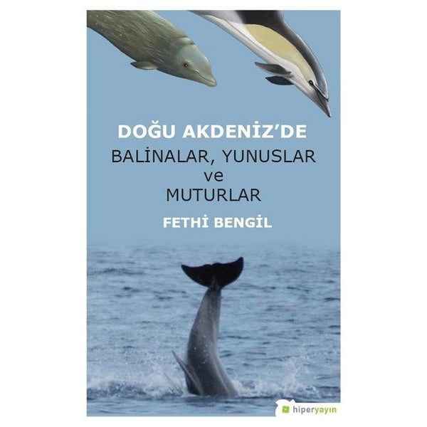 Doğu Akdeniz'de Balinalar, Yunuslar ve Muturlar