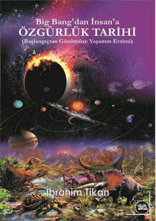 Big Bang'tan İnsana Özgürlük Tarihi - Başlangıçtan Günümüze Yaşamın Evrimi | Na Yayınları