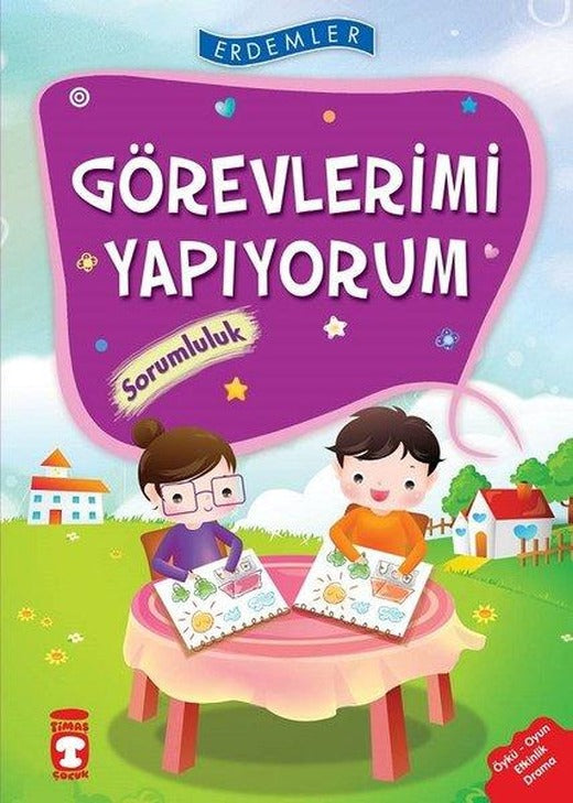 Erdemler: Görevlerimi Yapıyorum - Sorumluluk | Timaş Çocuk (İnce Kapak)