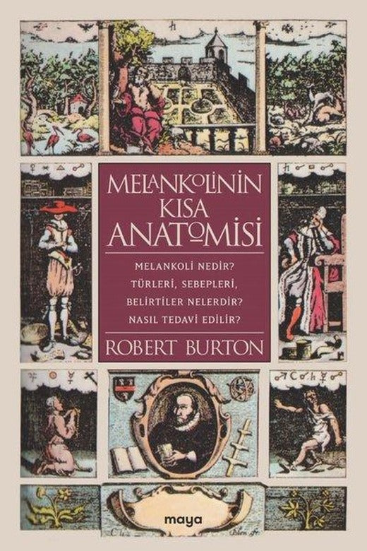 Melankolinin Kısa Anatomisi | Maya Kitap (İnce Kapak)