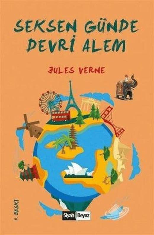 Seksen Günde Devri Alem | Siyah Beyaz Yayınları (Ciltsiz)