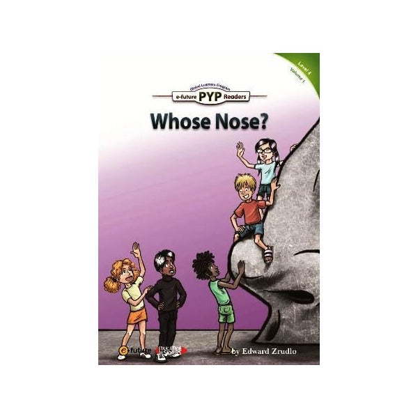 Who’s Nose? (PYP Readers 4) | e-future (Ciltsiz)