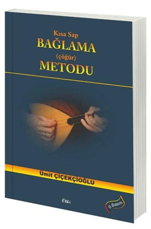Kısa Sap Bağlama (Çöğür) Metodu
