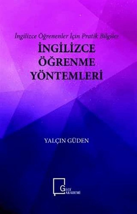 İngilizce Öğrenme Yöntemleri - İngilizce Öğrenenler İçin Pratik Bilgiler | Gece Akademi (Ciltsiz)