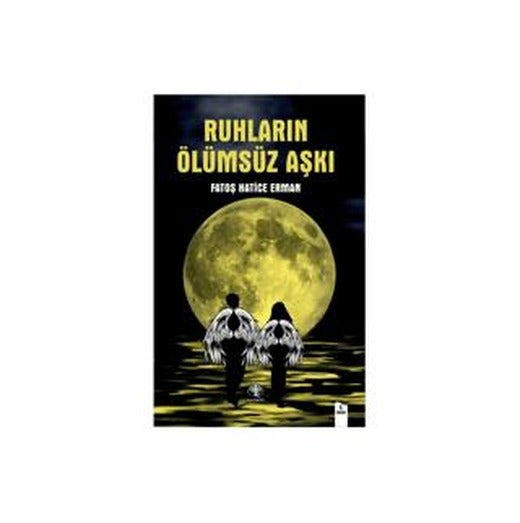 Ruhların Ölümsüz Aşkı | Mavi Nefes Yayınları (Ciltsiz)