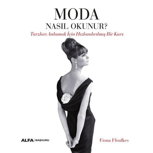 Moda Nasıl Okunur? Tarzları Anlamak İçin Hızlandırılmış Bir Kurs | Alfa Yayınları
