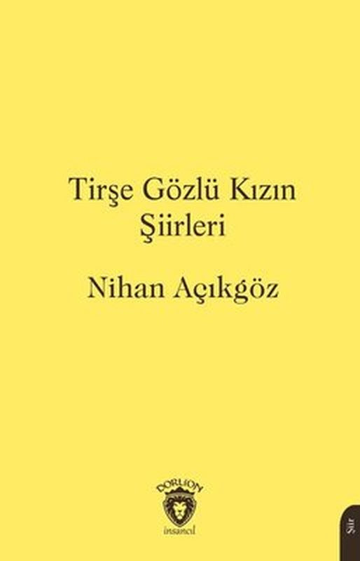 Tirşe Gözlü Kızın Şiirleri | Dorlion Yayınevi