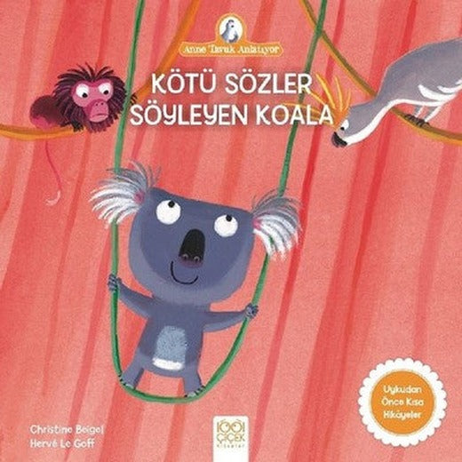 Kötü Sözler Söyleyen Koala-Anne Tavuk Anlatıyor | 1001 Çiçek