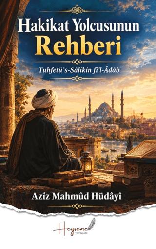 Hakikat Yolcusunun Rehberi | Heyseme Yayınları (Ciltsiz)  - Resim 1