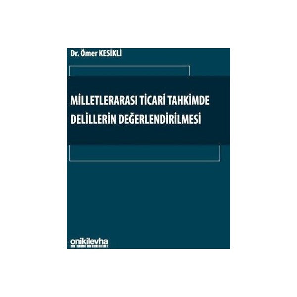 Milletlerarası Ticari Tahkimde Delillerin Değerlendirilmesi | On İki Levha Yayıncılık (Ciltli)