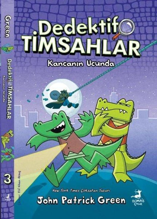 Kancanın Ucunda - Dedektif Timsahlar 3 | Olimpos Çocuk (İnce Kapak)