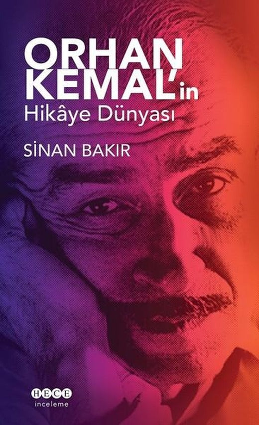 Orhan Kemal'in Hikaye Dünyası | Hece Yayınları (İnce Kapak)