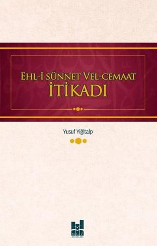 Ehl-i Sünnet Vel-Cemaat İtikadı