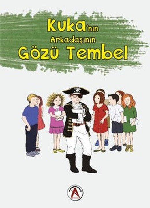 Kuka'nın Arkadaşının Gözü Tembel | Akademisyen Kitabevi