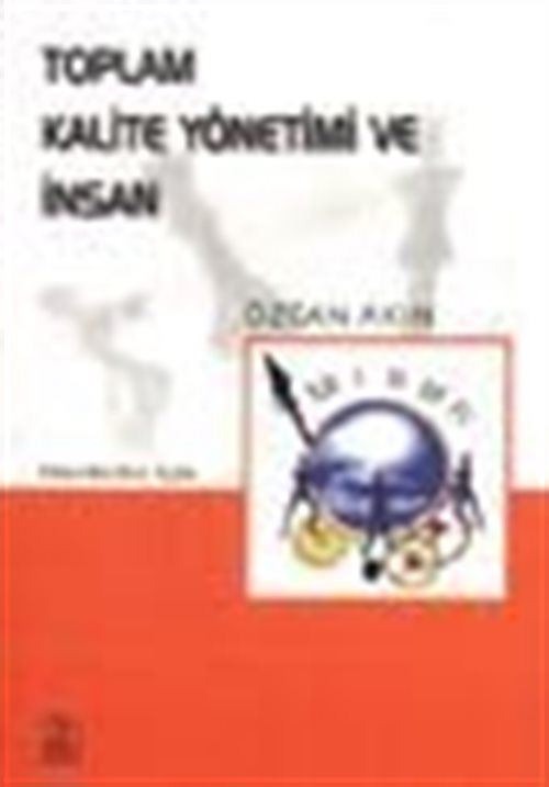 Toplam Kalite Yönetimi ve İnsan Kobi’ler Üzerine Bir İnceleme Yöneticiler İçin