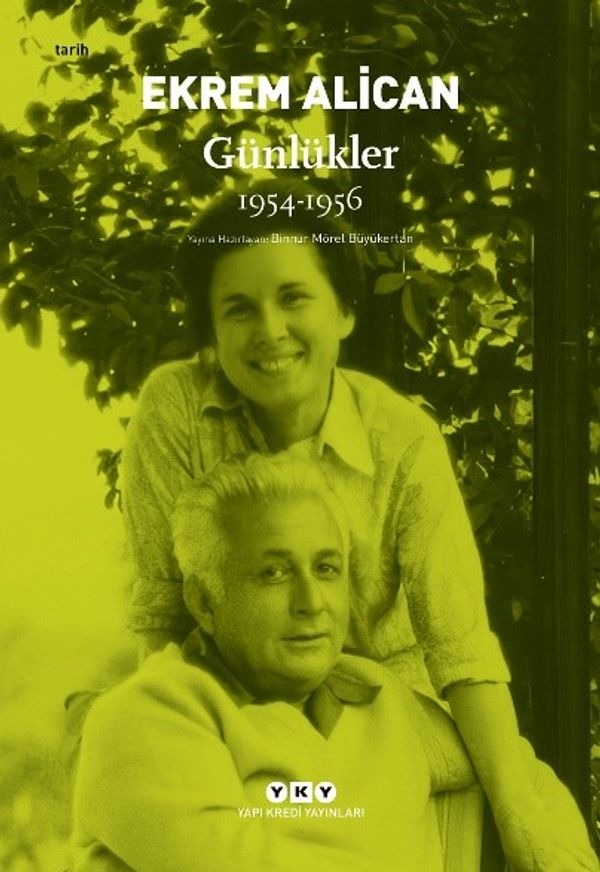 Ekrem Alican Günlükler 1954 - 1956 | Yapı Kredi Yayınları