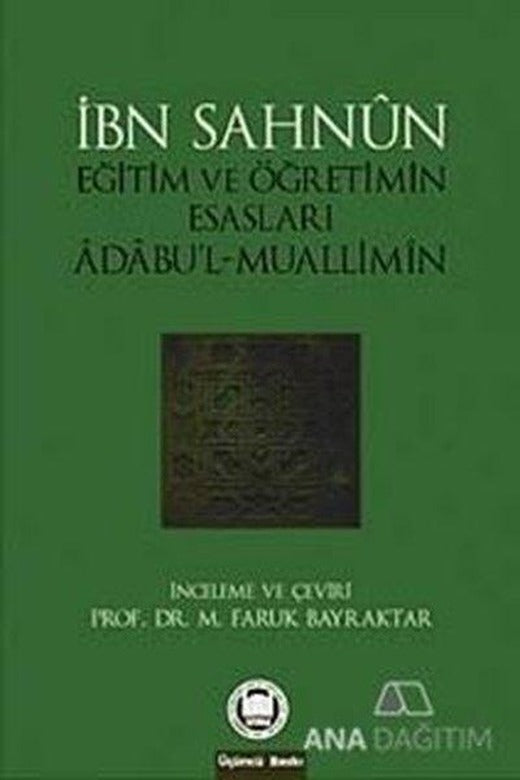 Eğitim ve Öğretimin Esasları Adabu'l-Muallimin | M. Ü. İlahiyat Fakültesi Vakfı Yayı (İnce Kapak)
