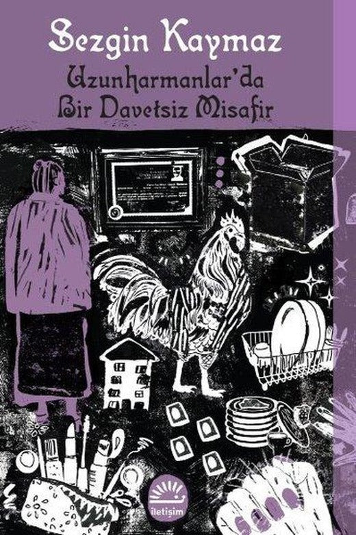 Uzunharmanlar'da Bir Davetsiz Misafir | İletişim Yayınları (İnce Kapak)