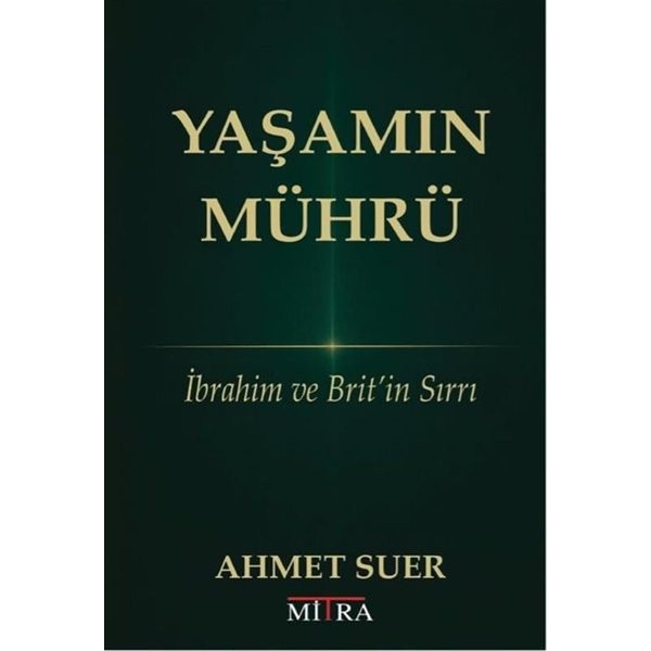 Yaşamın Mührü - İbrahim ve Brit'in Sırrı | Mitra (İnce Kapak)