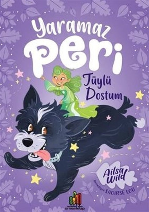 Yaramaz Peri - Tüylü Dostum | Orman Kitap