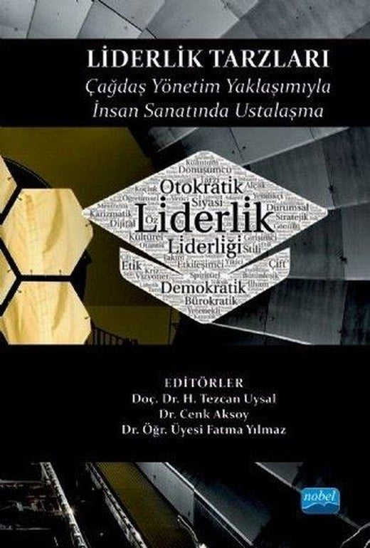 Liderlik Tarzları-Çağdaş Yönetim Yaklaşımıyla İnsan Sanatında Ustalaşma | Nobel Akademik Yayıncılık (İnce Kapak)