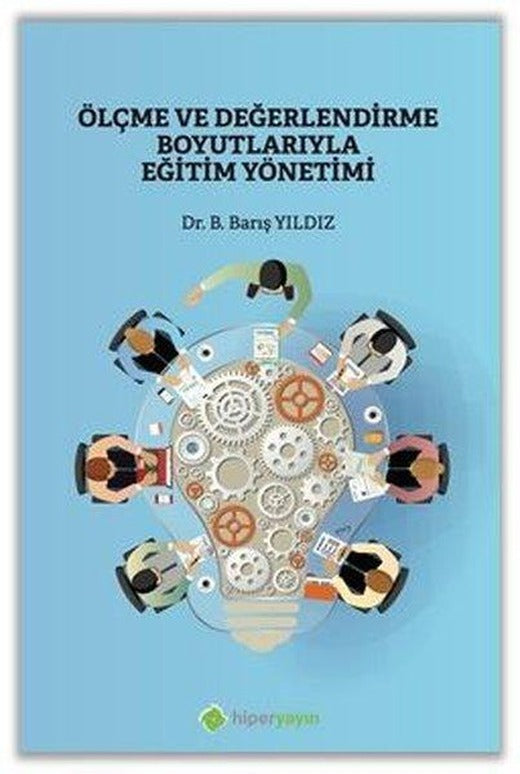 Ölçme ve Değerlendirme Boyutlarıyla Eğitim Yönetimi | Hiperlink (İnce Kapak)