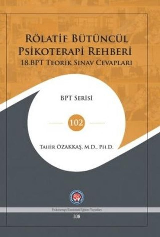 Rölatif Bütüncül Psikoterapi Rehberi (18.BPT Teorik Sınav Cevapları) | Psikoterapi Enstitüsü (Ciltsiz)
