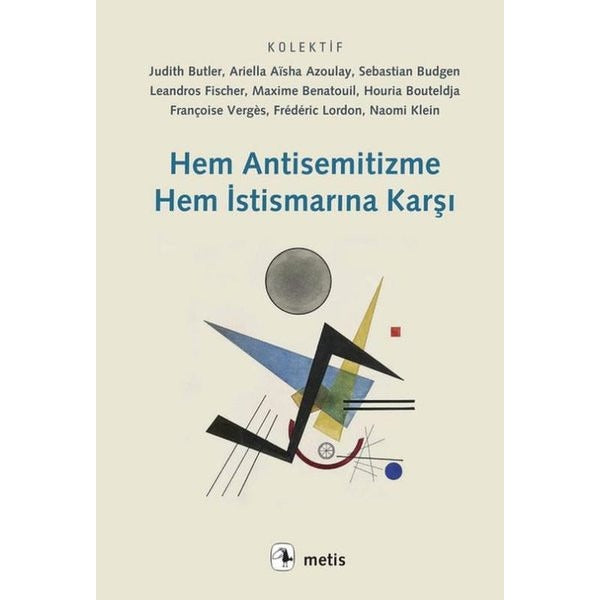 Hem Antisemitizme Hem İstismarına Karşı | Metis Yayınları (İnce Kapak)