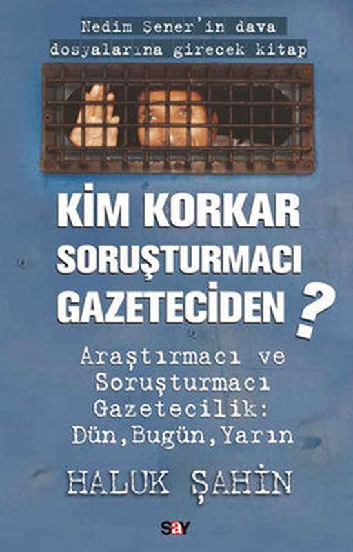 Kim Korkar Soruşturmacı Gazeteciden? | Say Yayınları