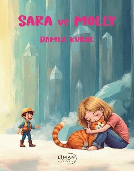 Sara ve Molly | Liman Çocuk Yayınevi (Ciltsiz)