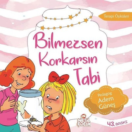 Bilmezsen Korkarsın Tabi | Nesil Çocuk Yayınları