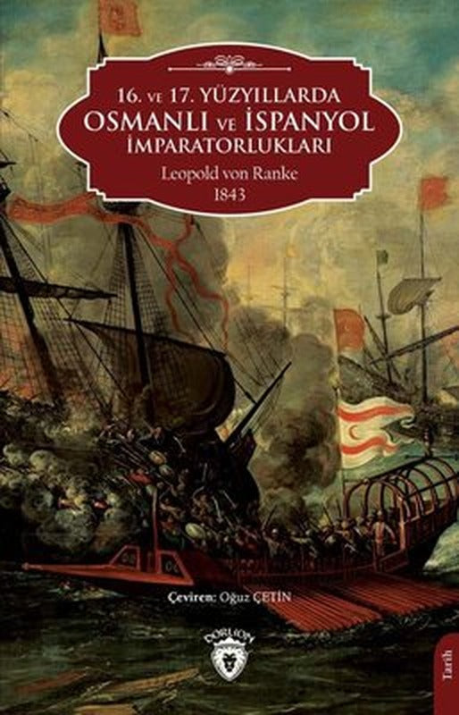 16. ve 17. Yüzyıllarda Osmanlı ve İspanyol İmparatorlukları | Dorlion Yayınevi