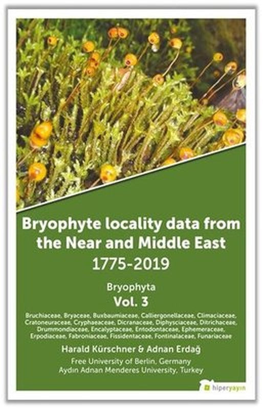 Bryophyta Vol.3 - Bryophyte Locality Data From The Near and Middle East 1775 - 2019 | Hiperlink