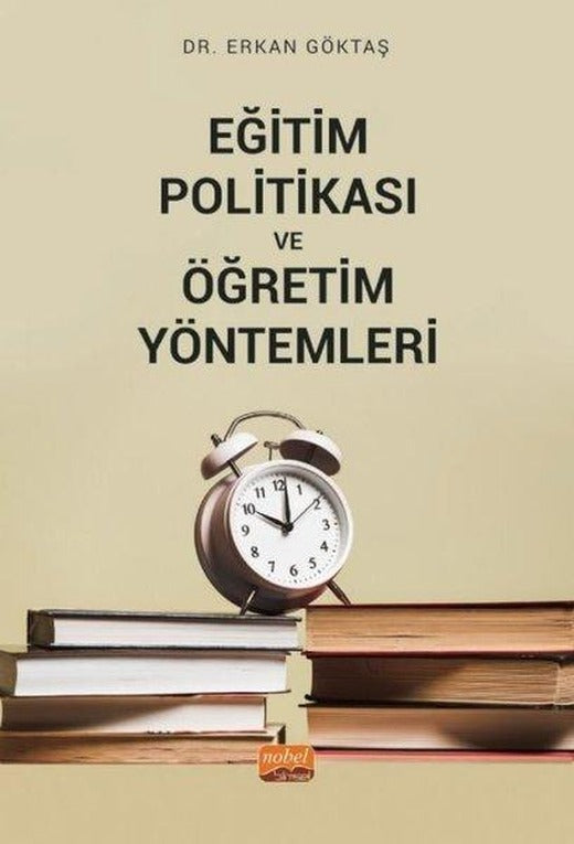 Eğitim Politikası ve Öğretim Yöntemleri | Nobel Bilimsel Eserler (İnce Kapak)