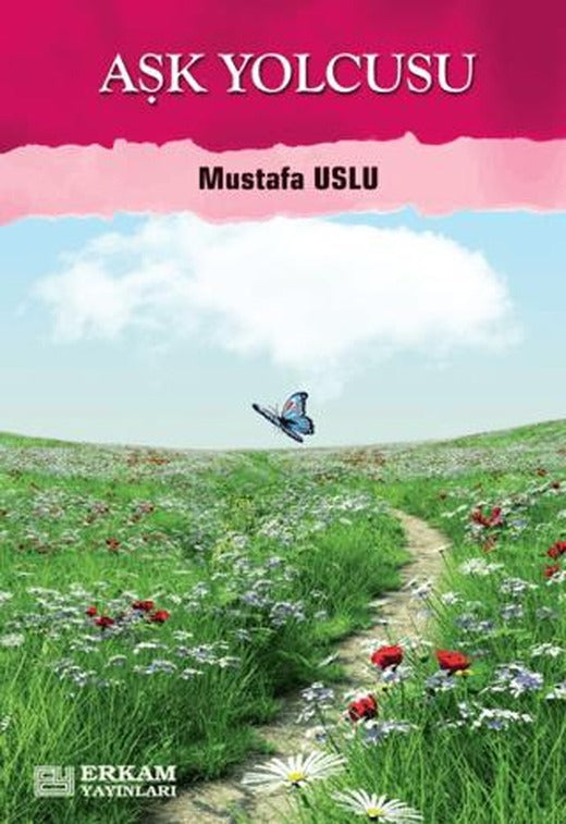 Aşk Yolcusu | Erkam Yayınları (Ciltsiz)