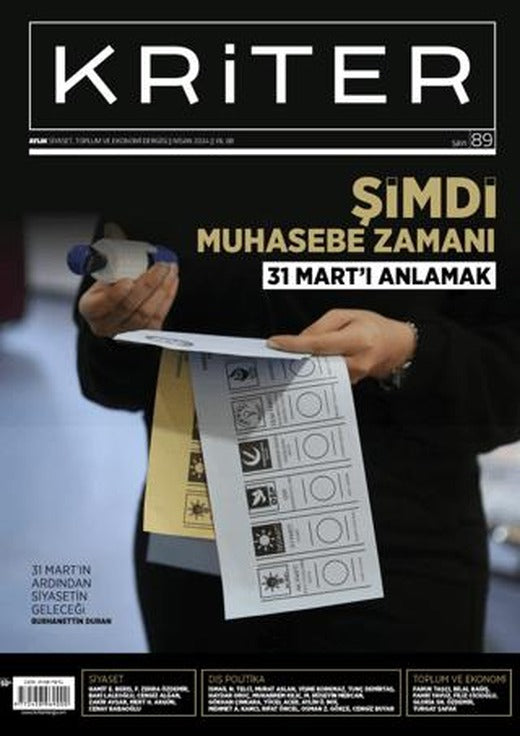 Kriter Aylık Siyaset Toplum ve Ekonomi Dergisi Sayı: 89 Nisan 2024 | Kriter Aylık Siyaset Toplum ve Ekonomi Dergisi Yayınları (Ciltsiz)
