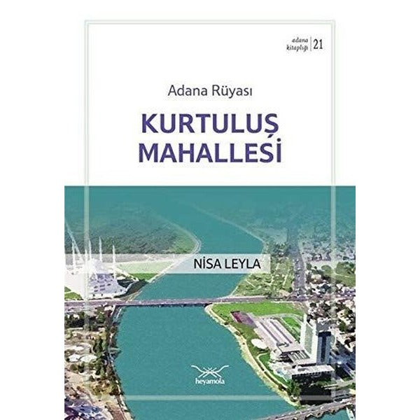 Adana Rüyası Kurtuluş Mahallesi