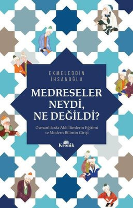Medreseler Neydi Ne Değildi? | Kronik Kitap