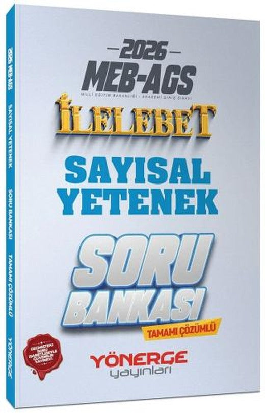 2026 MEB-AGS Sayısal Yetenek İlelebet Soru Bankası